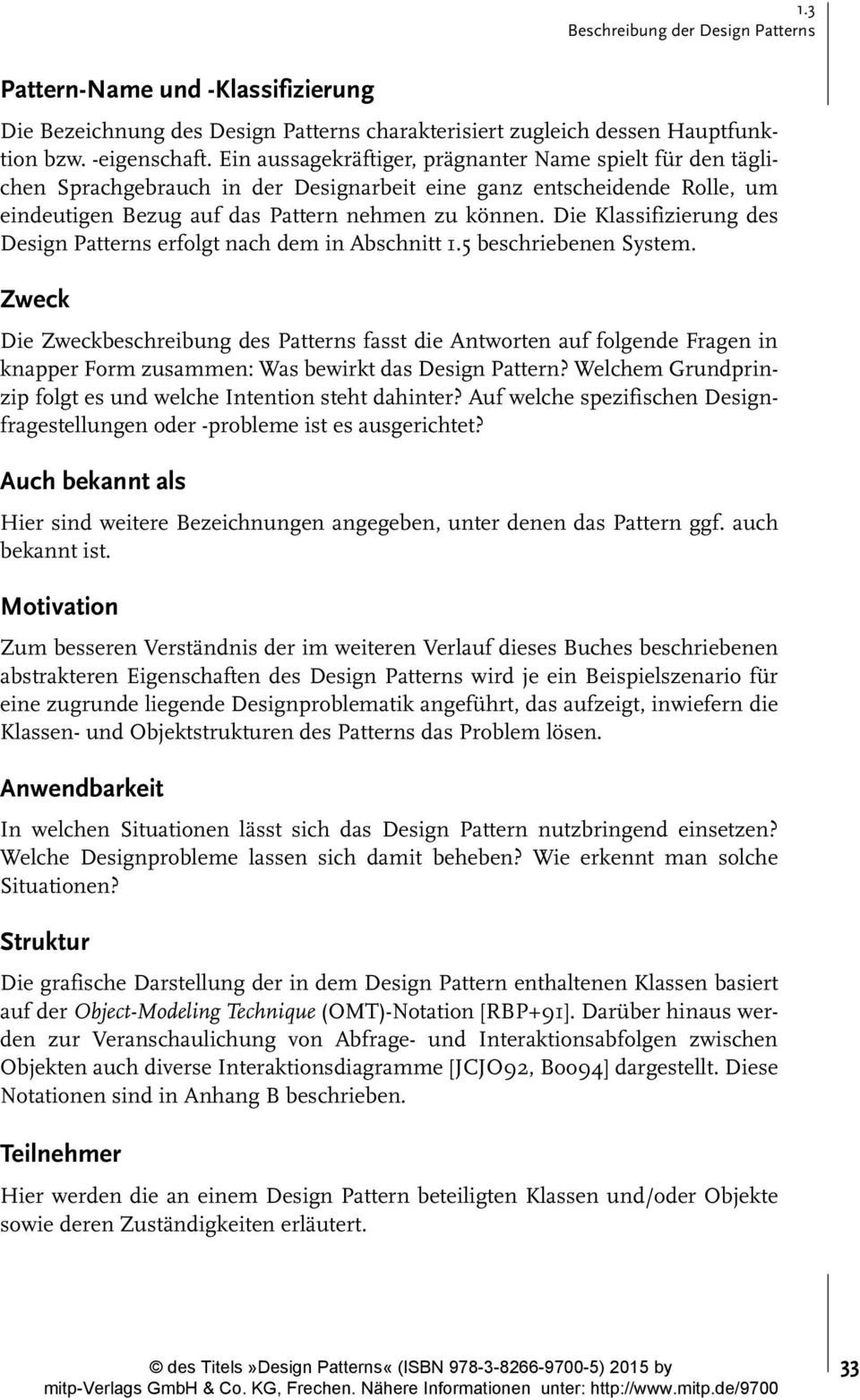 Die Klassifizierung des Design Patterns erfolgt nach dem in Abschnitt 1.5 beschriebenen System.