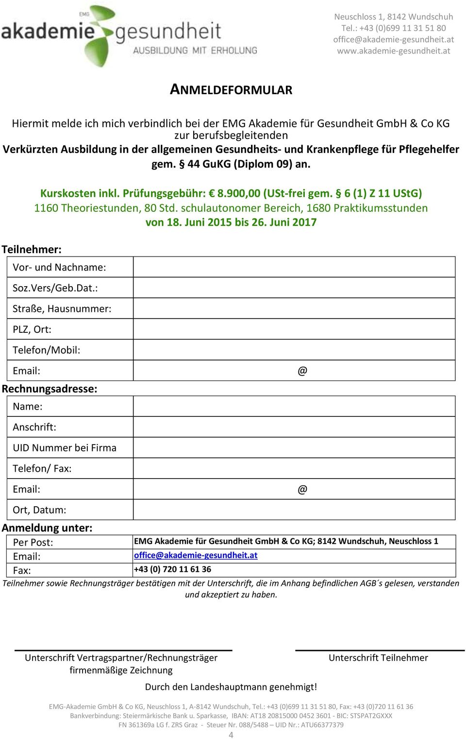 schulautonomer Bereich, 1680 Praktikumsstunden von 18. Juni 2015 bis 26. Juni 2017 Vor- und Nachname: Soz.Vers/Geb.Dat.