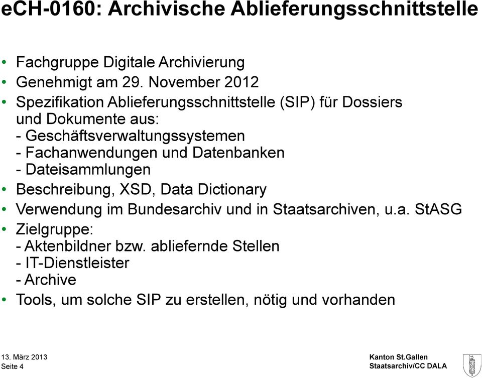 Fachanwendungen und Datenbanken - Dateisammlungen Beschreibung, XSD, Data Dictionary Verwendung im Bundesarchiv und in