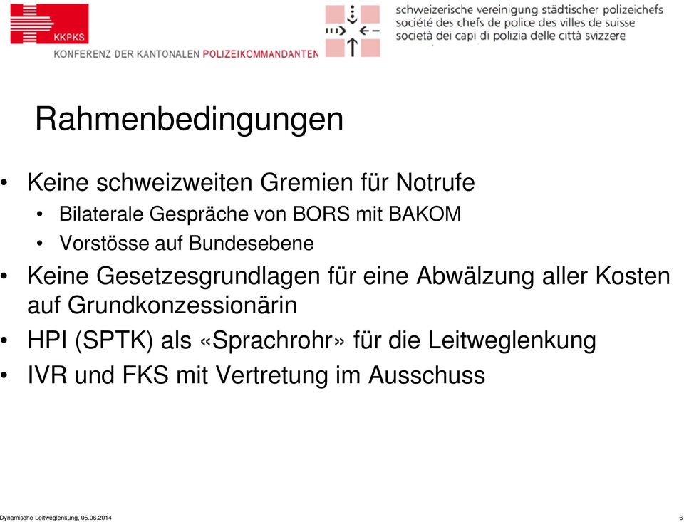 Abwälzung aller Kosten auf Grundkonzessionärin HPI (SPTK) als «Sprachrohr» für die