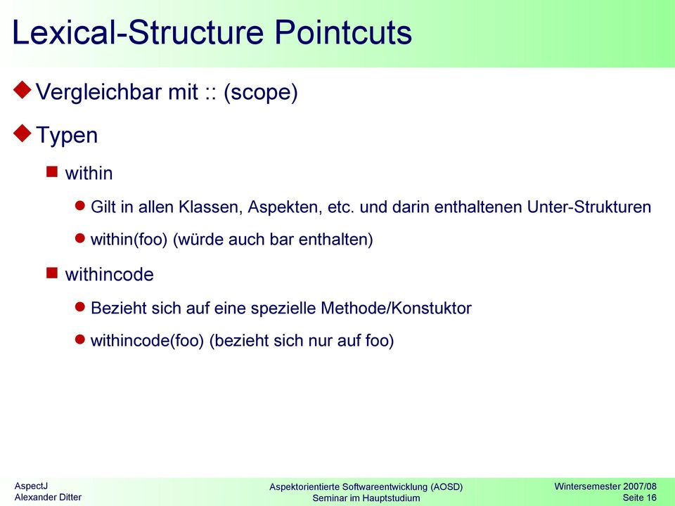 und darin enthaltenen Unter-Strukturen within(foo) (würde auch bar