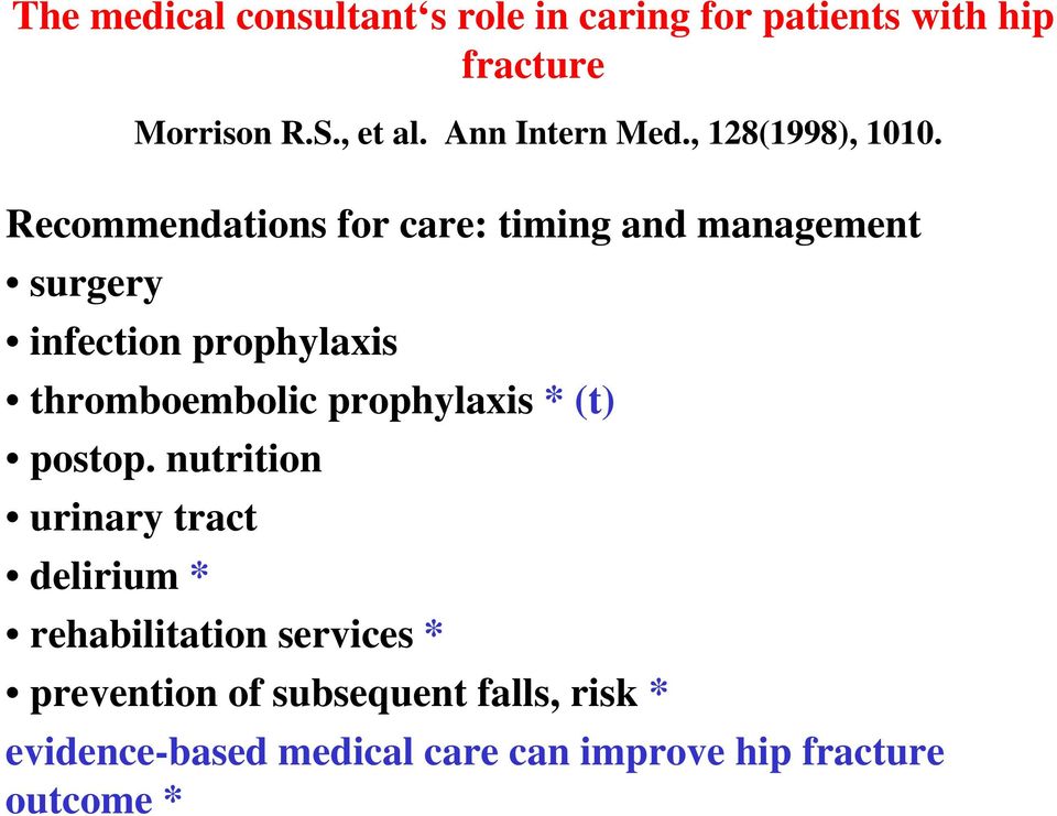 Recommendations for care: timing and management surgery infection prophylaxis thromboembolic