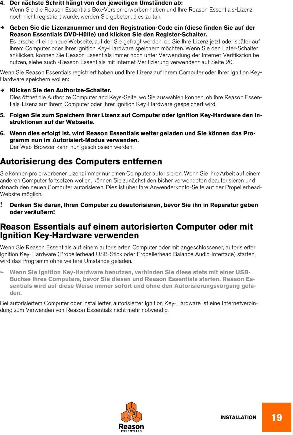 Es erscheint eine neue Webseite, auf der Sie gefragt werden, ob Sie Ihre Lizenz jetzt oder später auf Ihrem Computer oder Ihrer Ignition Key-Hardware speichern möchten.