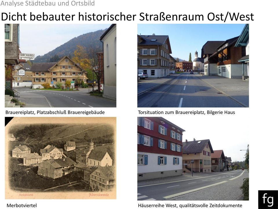 bebauter historischer Straßenraum Ost/West Brauereiplatz,