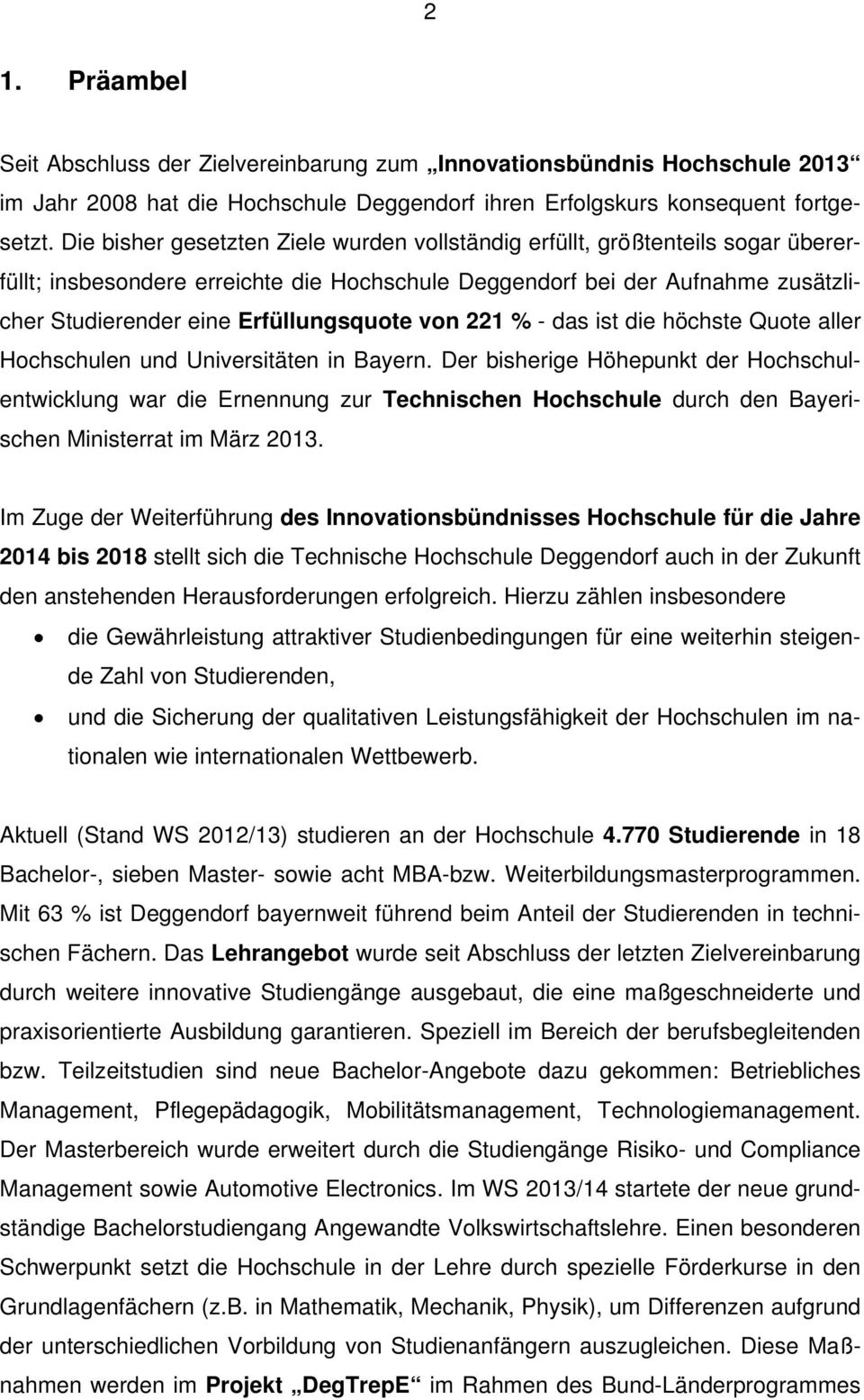 von 221 % - das ist die höchste Quote aller Hochschulen und Universitäten in Bayern.