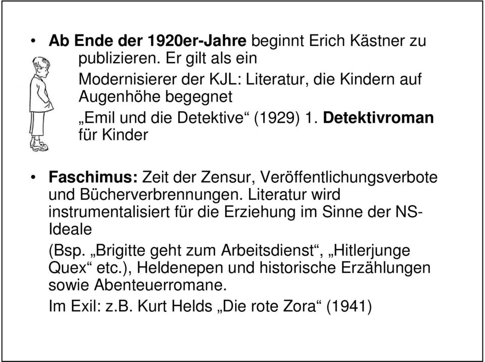 Detektivroman für Kinder Faschimus: Zeit der Zensur, Veröffentlichungsverbote und Bücherverbrennungen.
