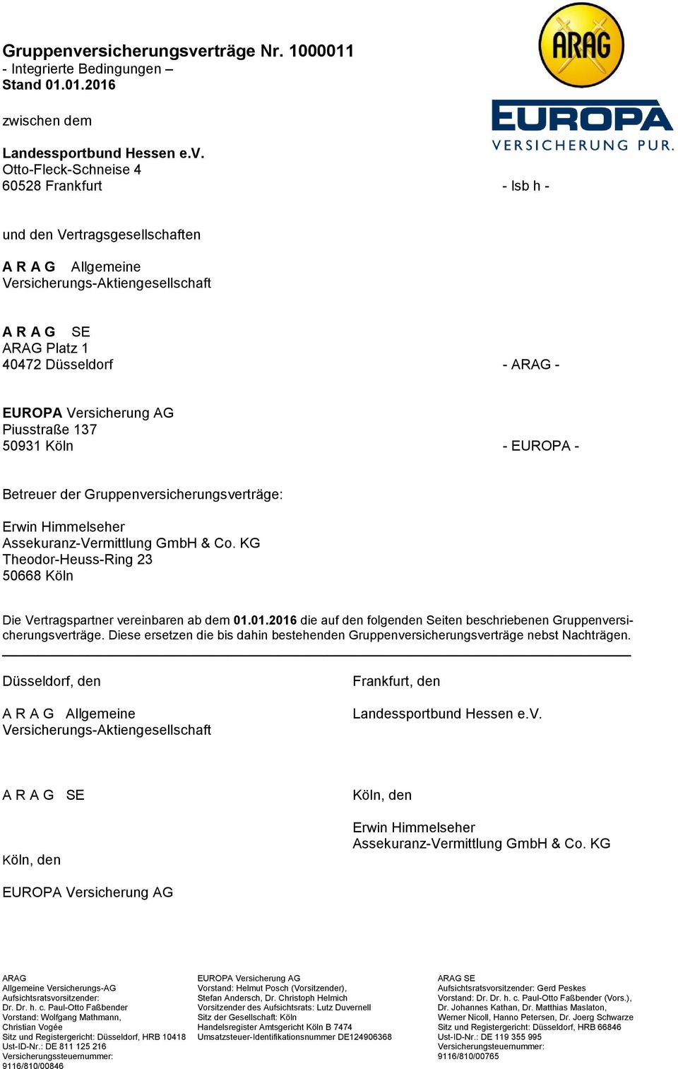 rträge Nr. 1000011 - Integrierte Bedingungen Stand 01.01.2016 zwischen dem Landessportbund Hessen e.v.