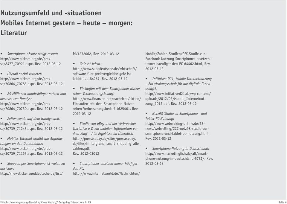 sueddeutsche.de/list/ id/1272062, Rev. 2012-03-12 http://www.sueddeutsche.de/wirtschaft/ software-fuer-preisvergleiche-geiz-istleicht-1.1184267, Rev. 2012-03-12 http://www.finanzen.