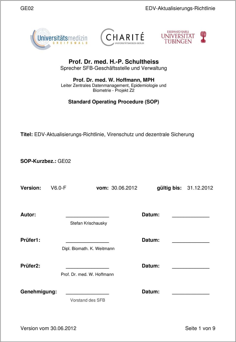 Virenschutz und dezentrale Sicherung SOP-Kurzbez.: GE02 Version: V6.0-F vom: 30.06.2012 