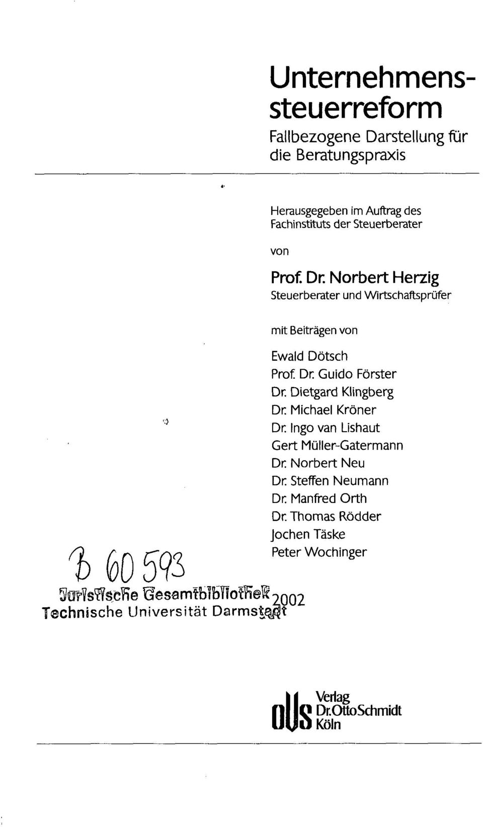 Norbert Herzig Steuerberater und Wirtschaftsprüfer % (oo Technische Universität Darmst^t mit Beiträgen von Ewald Dötsch Prof.