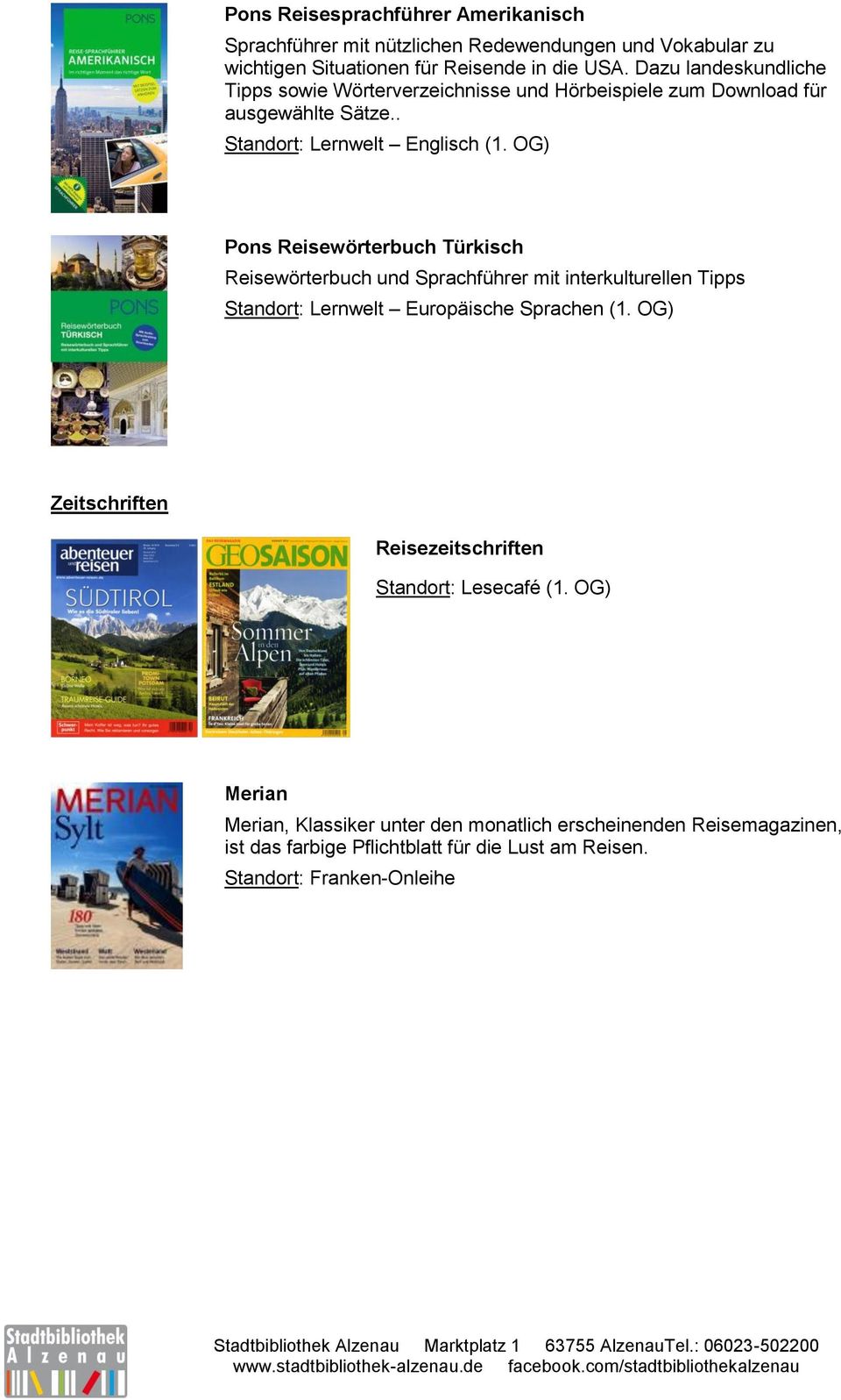 OG) Pons Reisewörterbuch Türkisch Reisewörterbuch und Sprachführer mit interkulturellen Tipps Zeitschriften Reisezeitschriften Standort: Lesecafé
