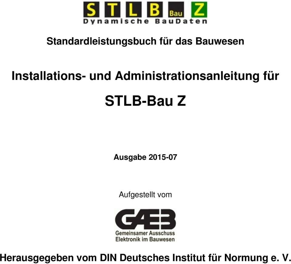 für STLB-Bau Z Ausgabe 2015-07 Aufgestellt vom