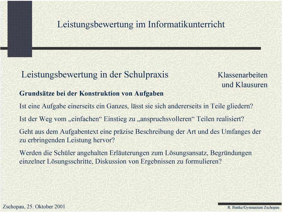 Ist der Weg vom einfachen Einstieg zu anspruchsvolleren Teilen realisiert?