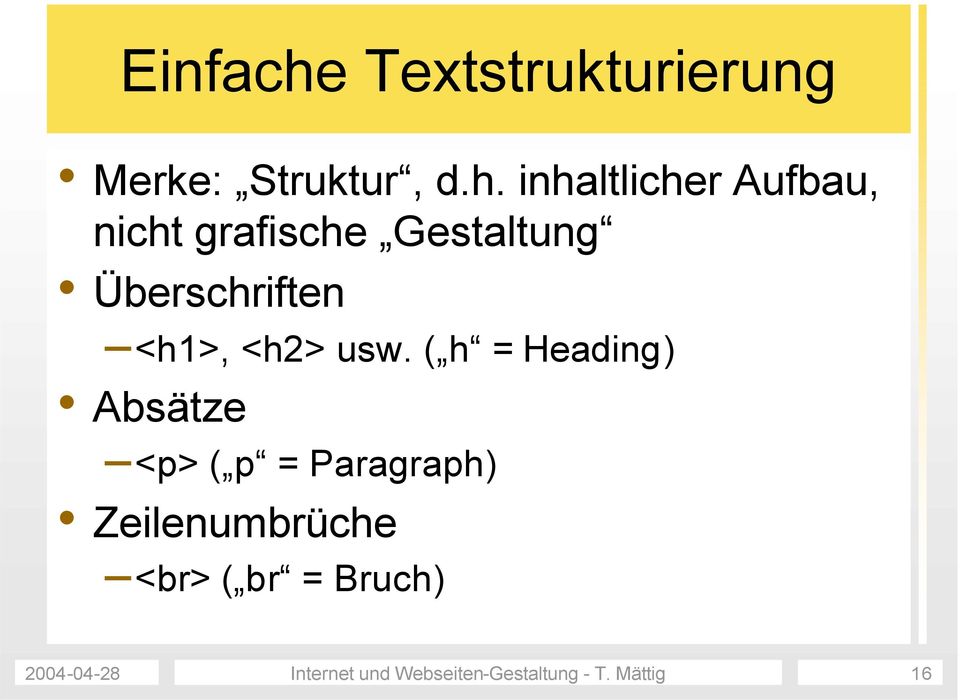 inhaltlicher Aufbau, nicht grafische Gestaltung Überschriften