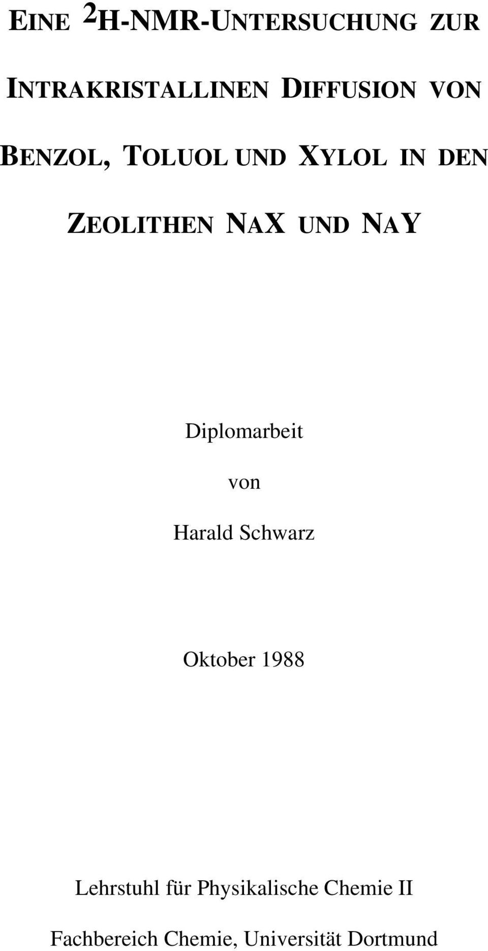 Diplomarbeit von Harald Schwarz Oktober 1988 Lehrstuhl für