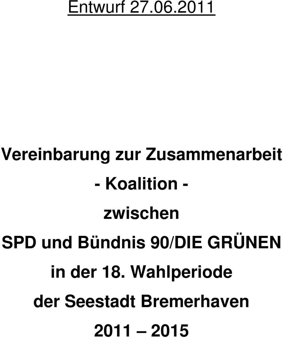 Koalition - zwischen SPD und Bündnis