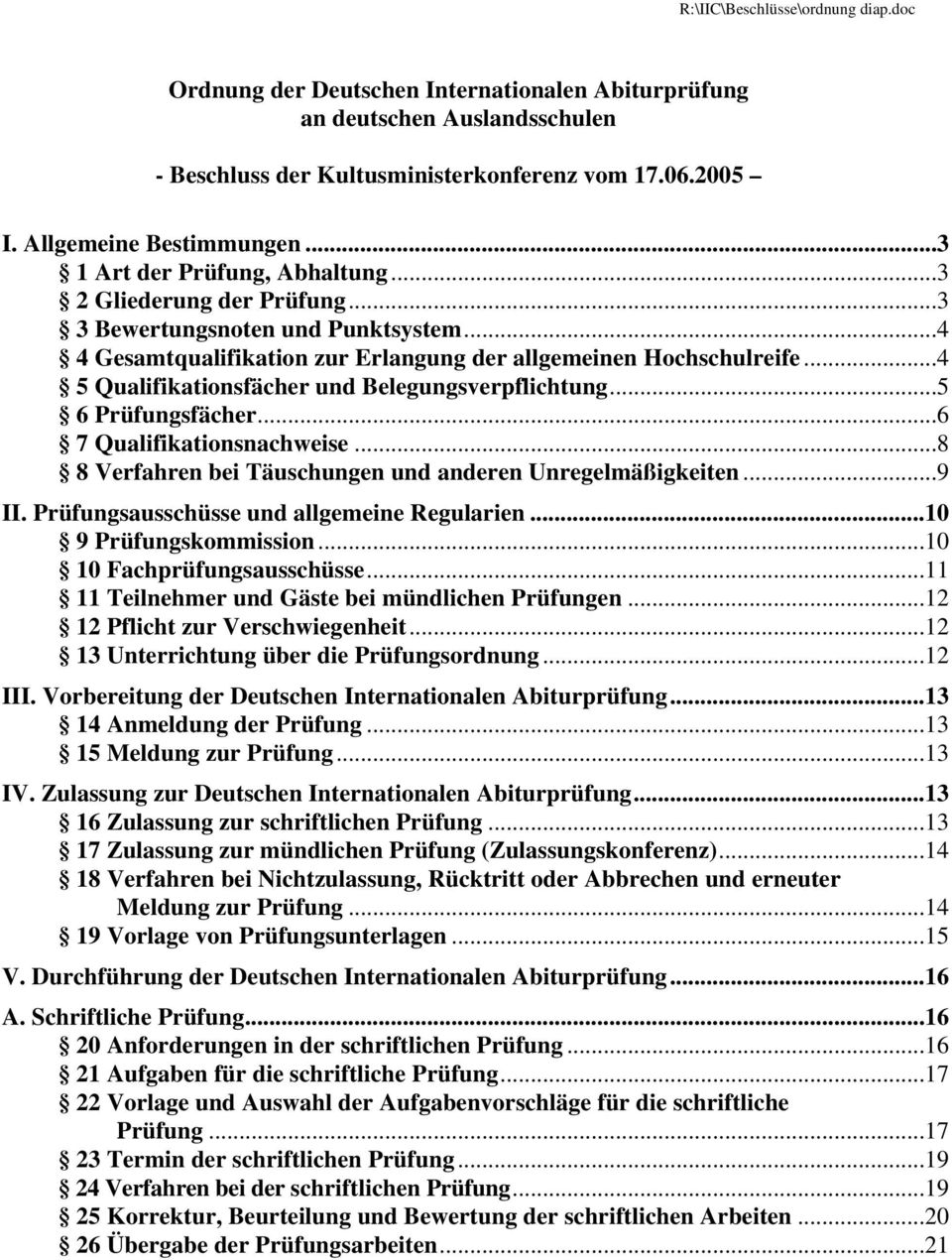 ..4 5 Qualifikationsfächer und Belegungsverpflichtung...5 6 Prüfungsfächer...6 7 Qualifikationsnachweise...8 8 Verfahren bei Täuschungen und anderen Unregelmäßigkeiten...9 II.