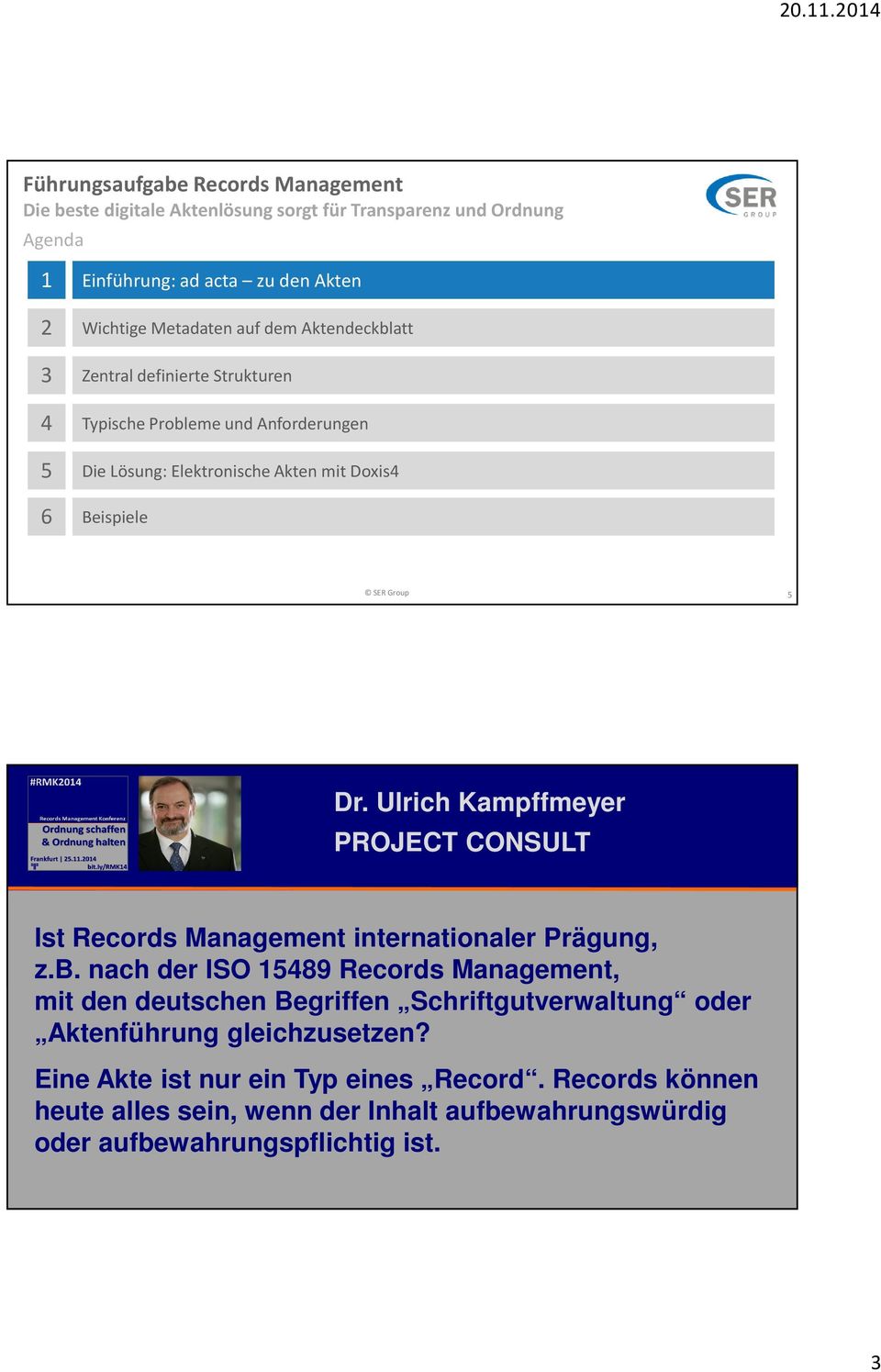 Ulrich Kampffmeyer PROJECT CONSULT Ist Records Management internationaler Prägung, z.b.