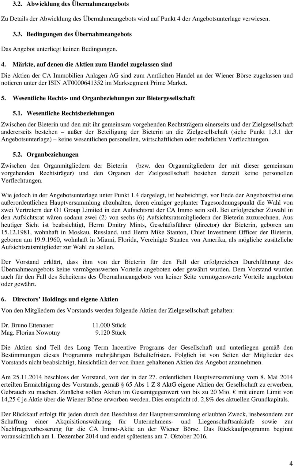 Marksegment Prime Market. 5. Wesentliche Rechts- und Organbeziehungen zur Bietergesellschaft 5.1.