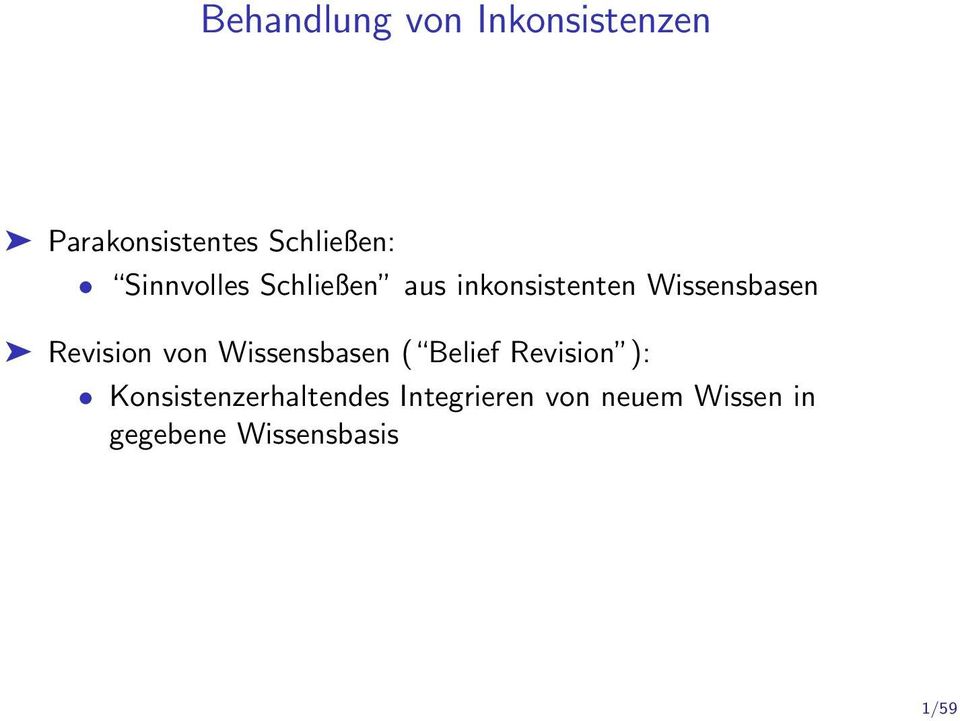 Revision von Wissensbasen ( Belief Revision ):