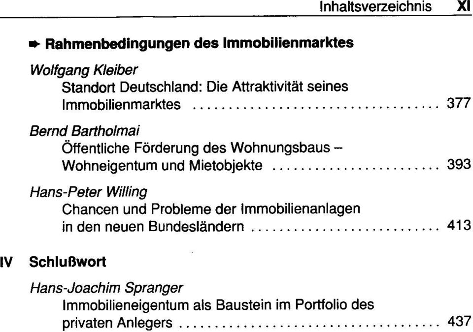 .. 393 Hans-Peter Willing Chancen und Probleme der Immobilienanlagen in den neuen Bundeslandern.