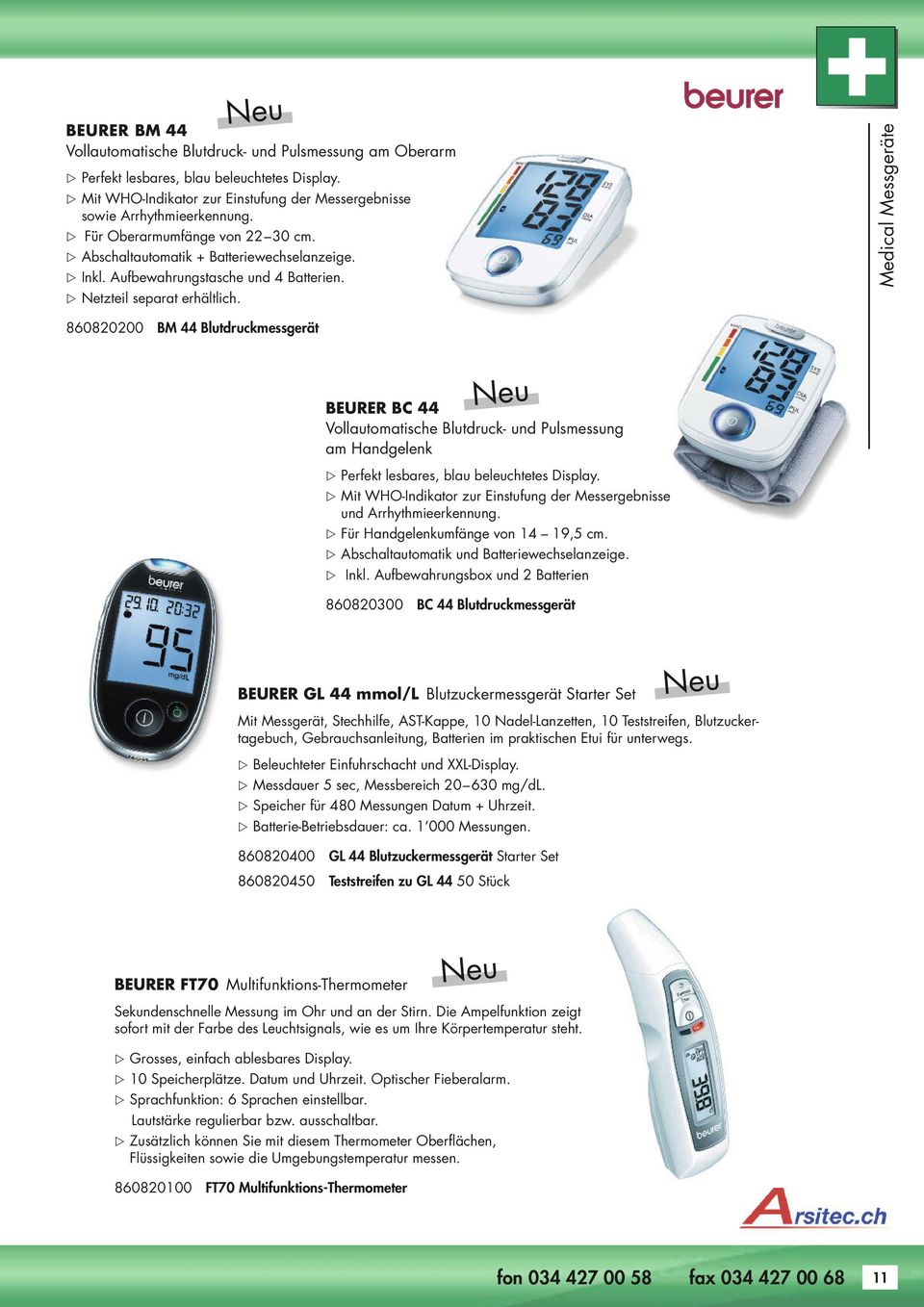 Medical Messgeräte 860820200 BM 44 Blutdruckmessgerät CHF 69.00 BEURER BC 44 Vollautomatische Blutdruck- und Pulsmessung am Handgelenk Perfekt lesbares, blau beleuchtetes Display.