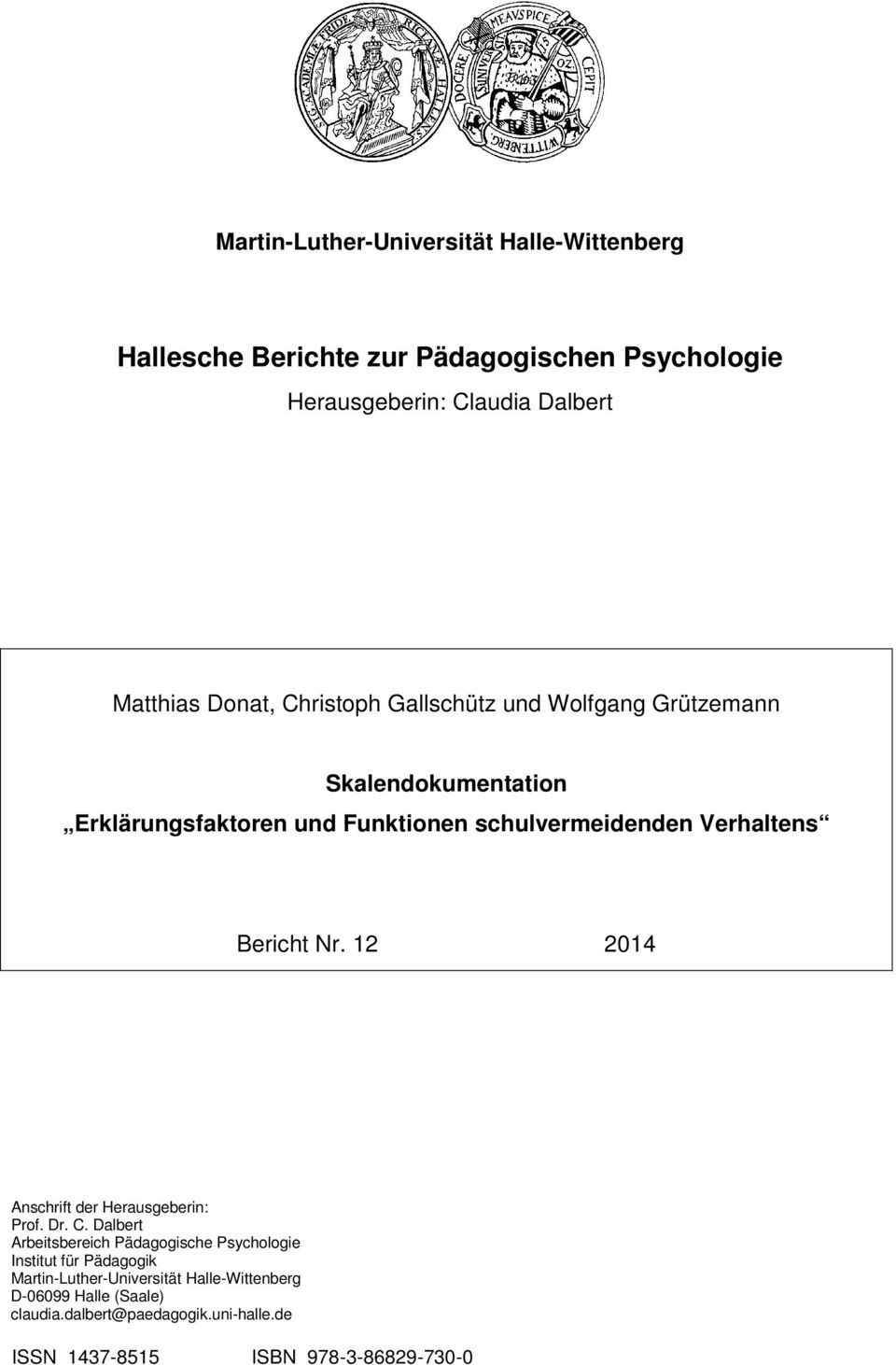 Bericht Nr. 12 2014 Anschrift der Herausgeberin: Prof. Dr. C.