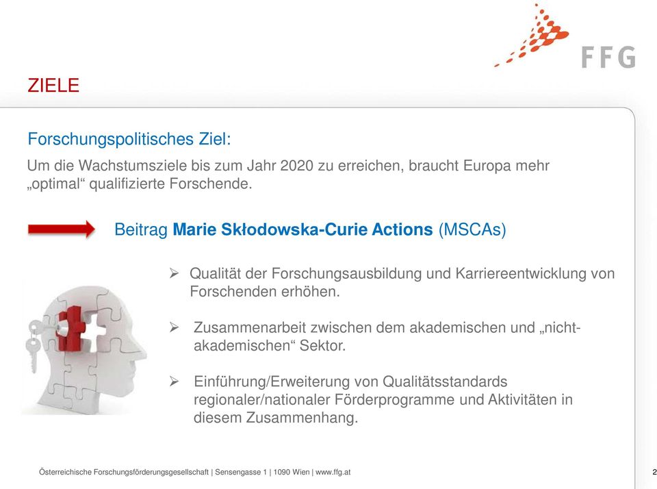 Beitrag Marie Skłodowska-Curie Actions (MSCAs) Qualität der Forschungsausbildung und Karriereentwicklung von Forschenden erhöhen.