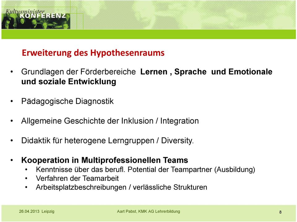 Diversity. Kooperation in Multiprofessionellen Teams Kenntnisse über das berufl.