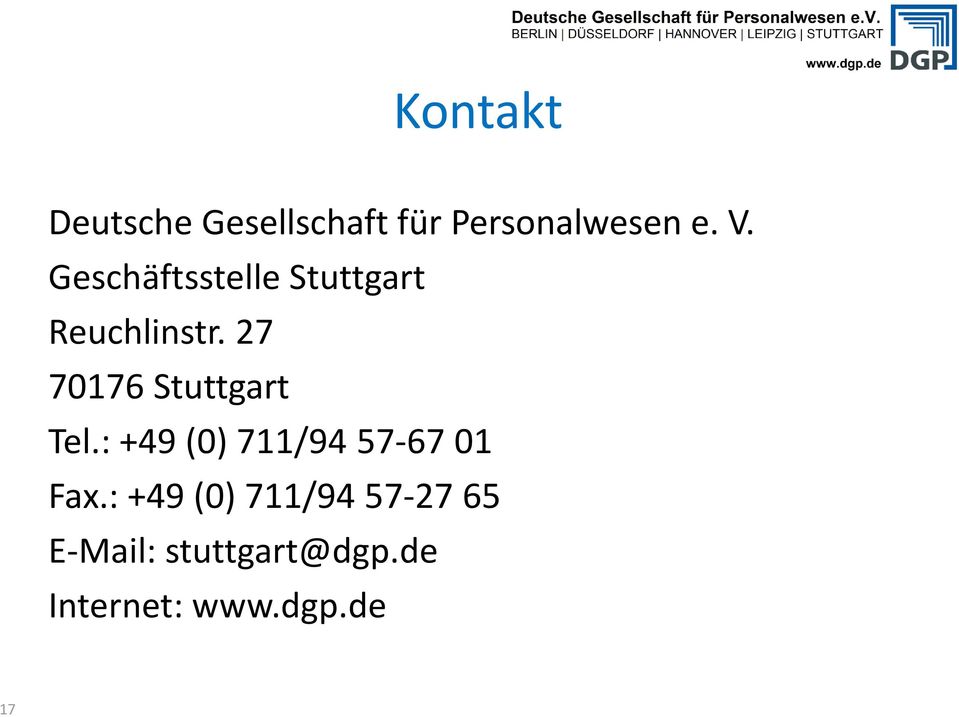 27 70176 Stuttgart Tel.: +49 (0) 711/94 57-67 01 Fax.