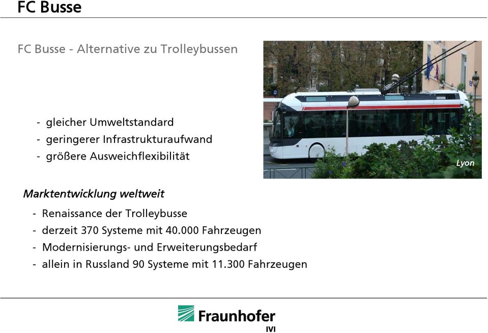 weltweit - Renaissance der Trolleybusse - derzeit 370 Systeme mit 40.