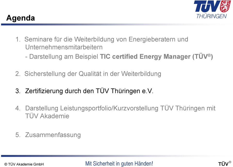 Darstellung am Beispiel TIC certified Energy Manager (TÜV ) 2.