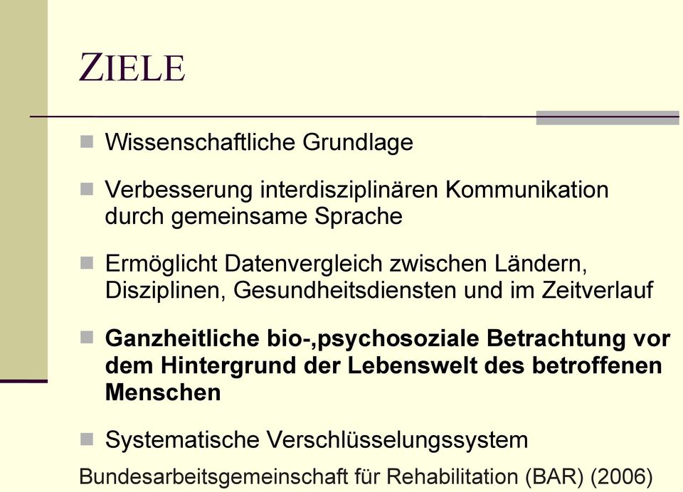 Zeitverlauf Ganzheitliche bio-,psychosoziale Betrachtung vor dem Hintergrund der Lebenswelt des