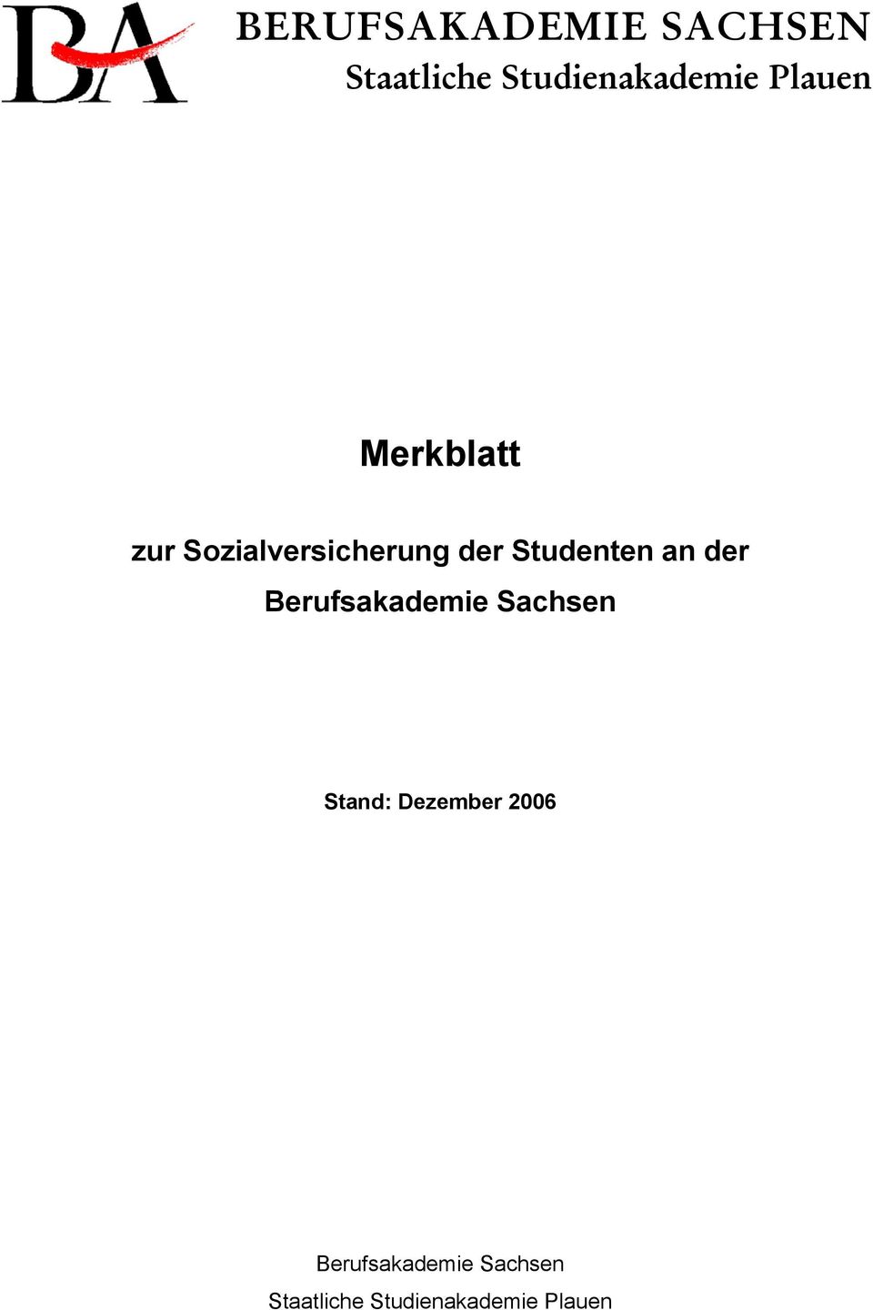 Studenten an der Berufsakademie Sachsen Stand: