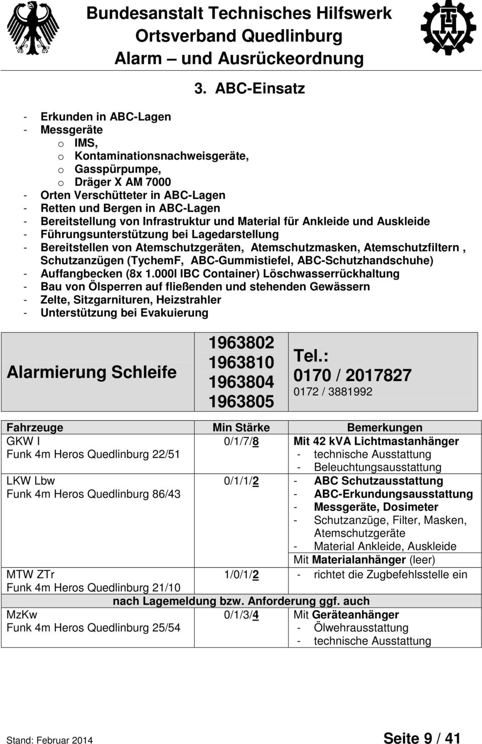 Schutzanzügen (TychemF, ABC-Gummistiefel, ABC-Schutzhandschuhe) - Auffangbecken (8x 1.