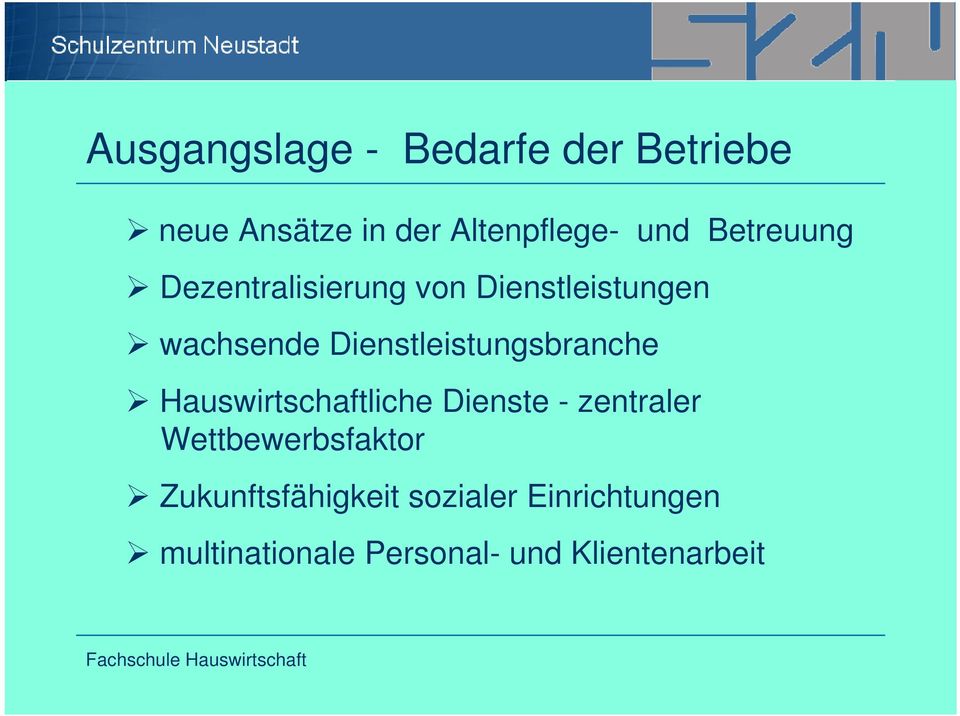 Dienstleistungsbranche Hauswirtschaftliche Dienste - zentraler