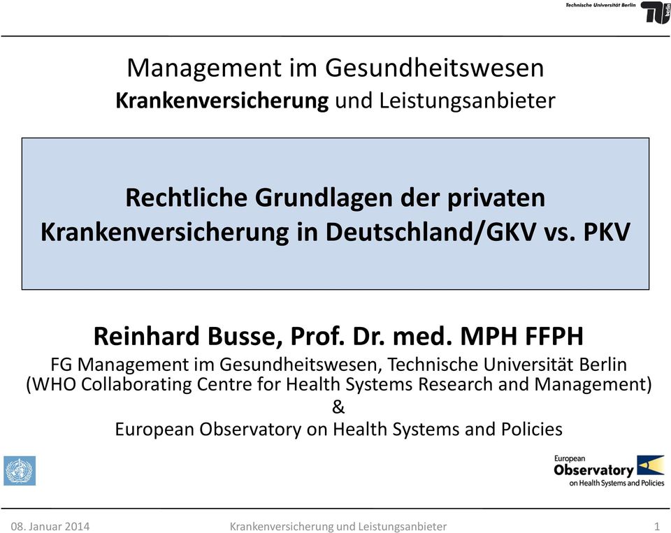 MPH FFPH FG Management im Gesundheitswesen, Technische Universität Berlin (WHO Collaborating Centre for Health