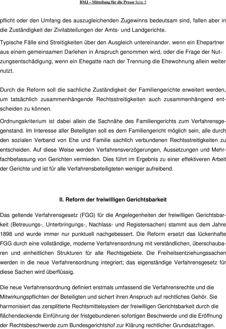 Ehegatte nach der Trennung die Ehewohnung allein weiter nutzt.