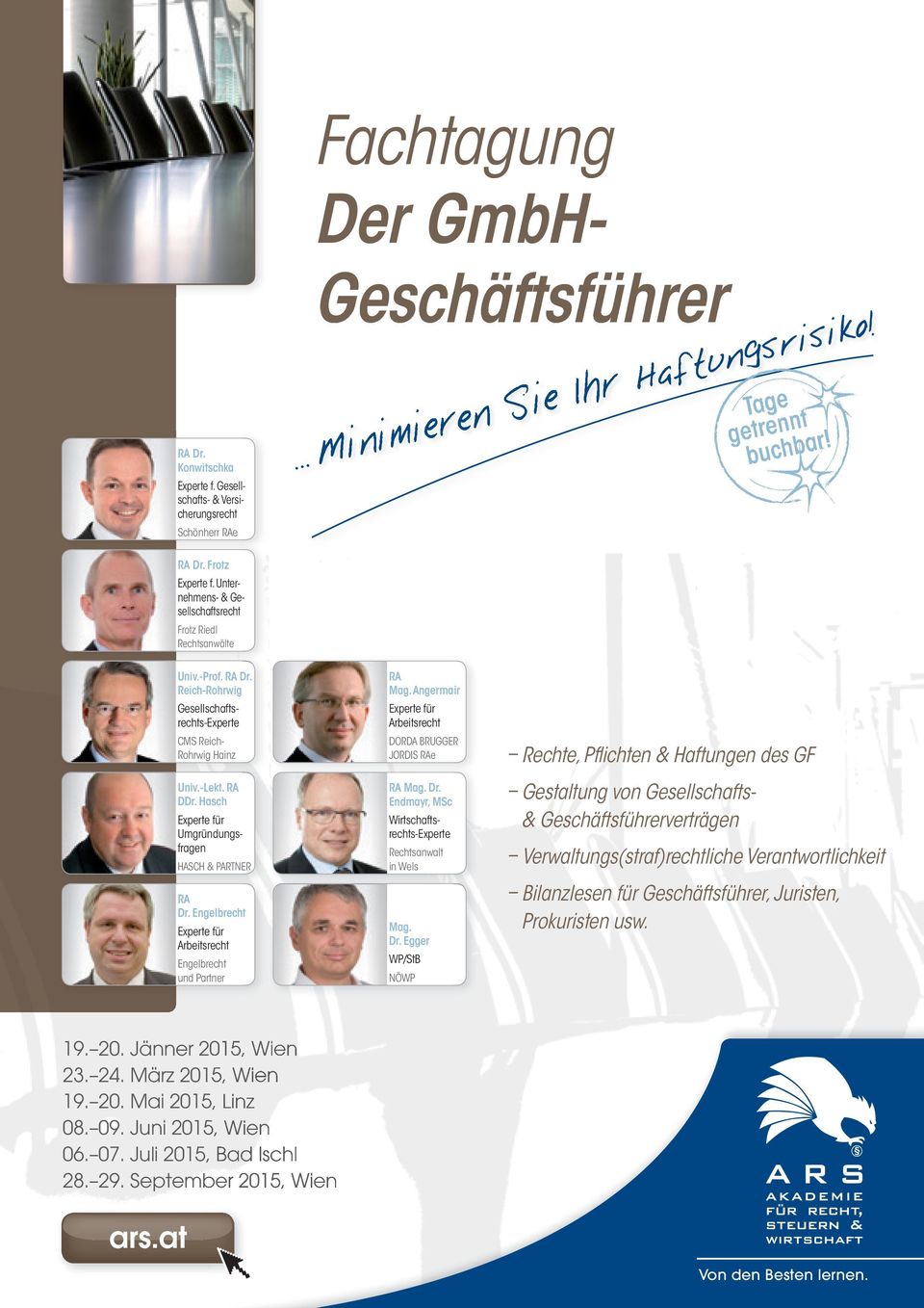 Reich-Rohrwig Gesellschaftsrechts-Experte CMS Reich- Rohrwig Hainz RA Dr. Engelbrecht Experte für Arbeitsrecht Engelbrecht und Partner RA Mag.