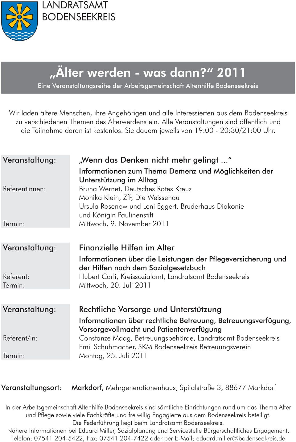 Juli 2011 Rechtliche Vorsorge und Unterstützung Termin: Montag,