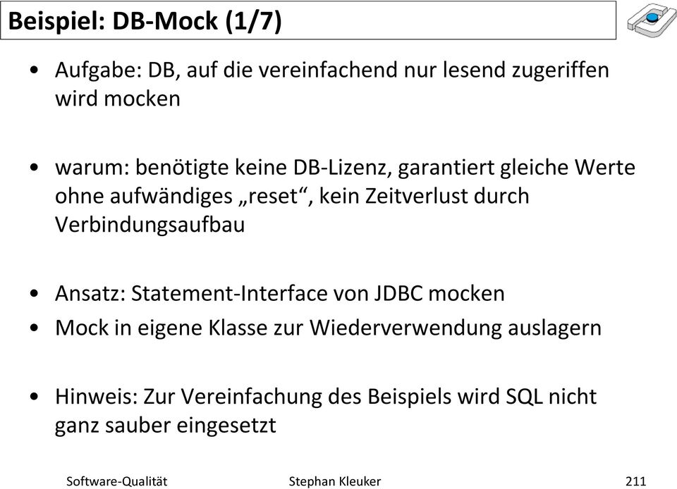 Verbindungsaufbau Ansatz: Statement-Interface von JDBC mocken Mock in eigene Klasse zur
