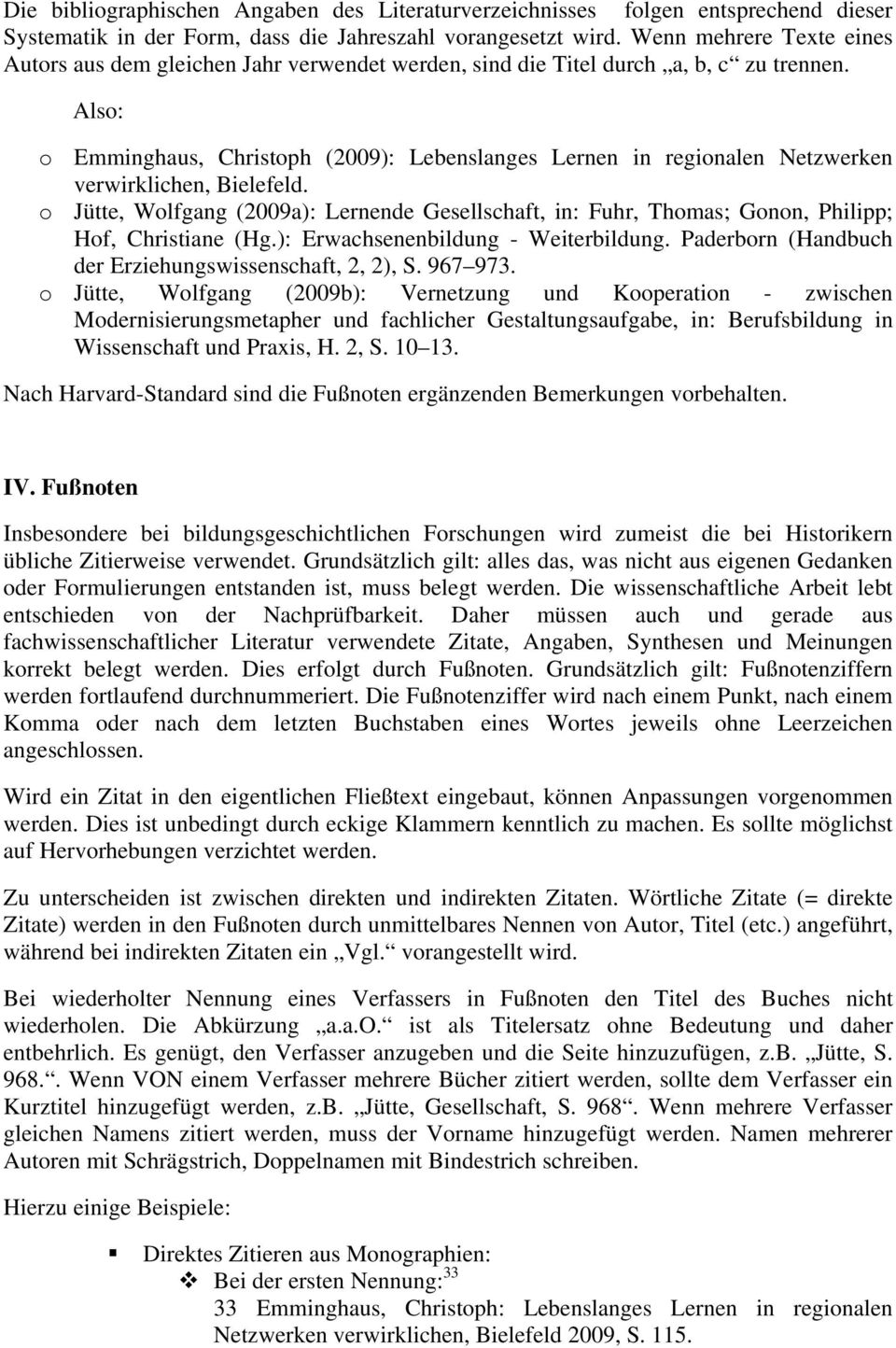 Also: o Emminghaus, Christoph (2009): Lebenslanges Lernen in regionalen Netzwerken verwirklichen, Bielefeld.