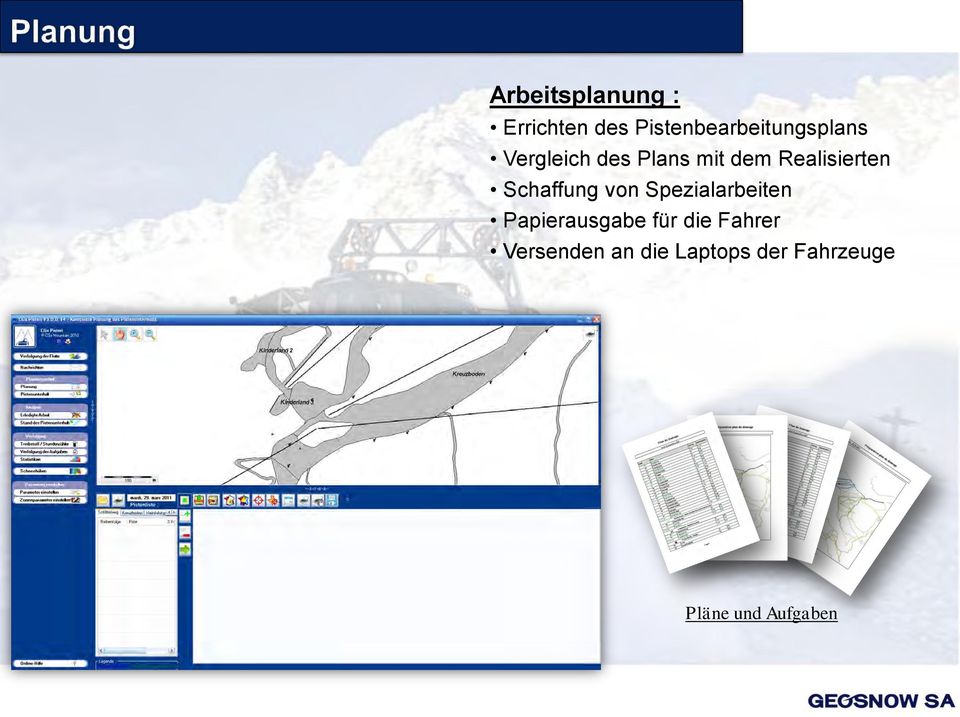 Pistenbearbeitungsplans Vergleich des Plans mit dem