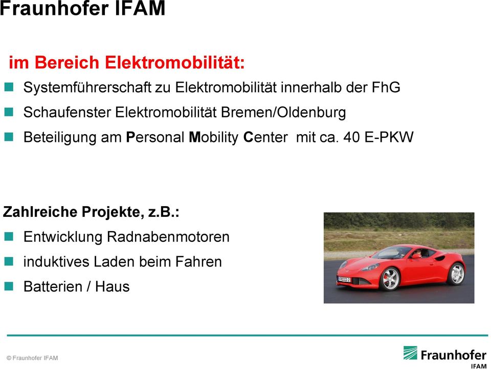 Bremen/Oldenburg Beteiligung am Personal Mobility Center mit ca.