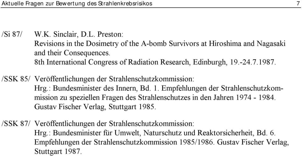 /SSK 85/ Veröffentlichungen der Strahlenschutzkommission: Hrg.: Bundesminister des Innern, Bd. 1.