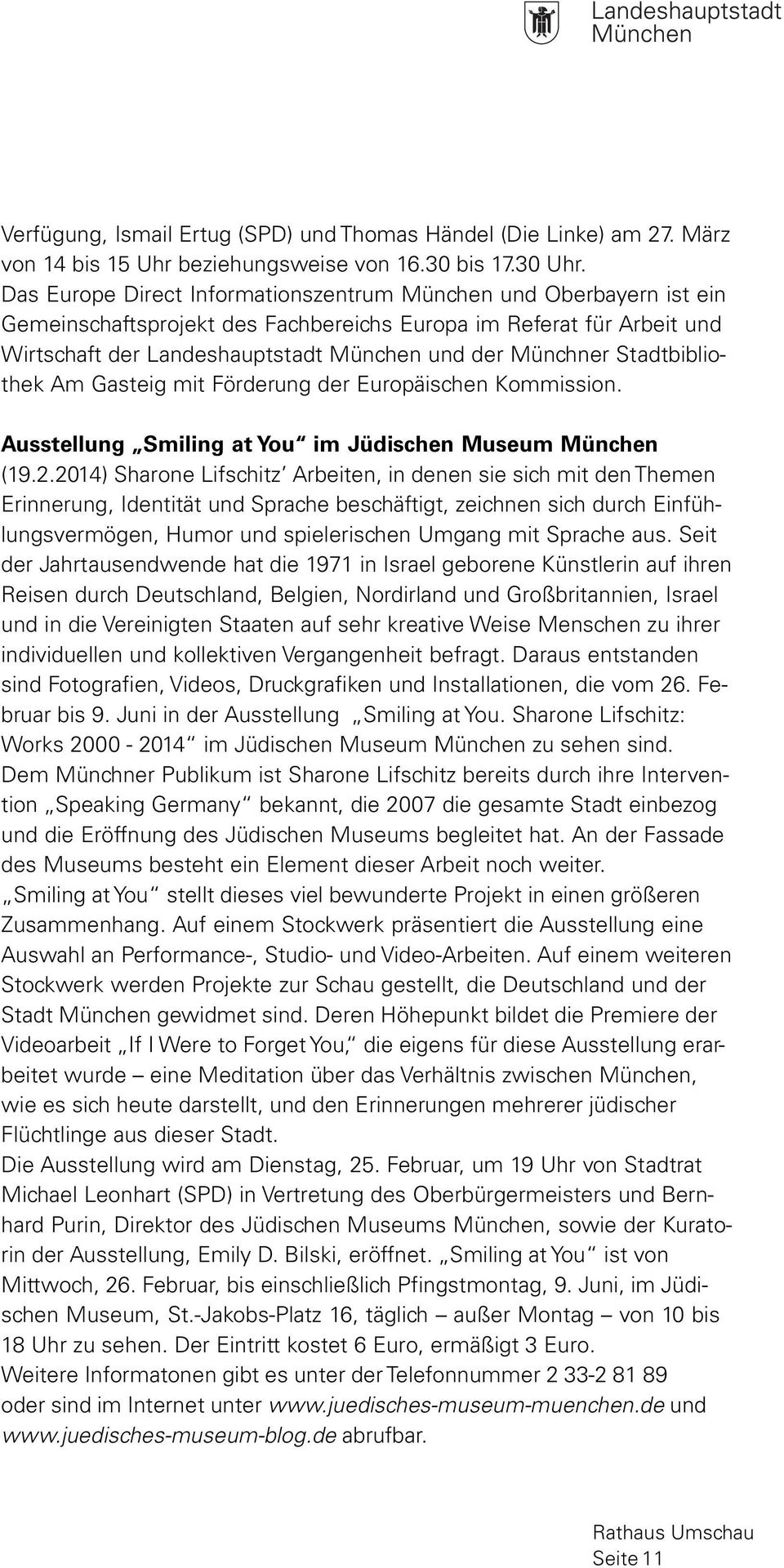 Stadtbibliothek Am Gasteig mit Förderung der Europäischen Kommission. Ausstellung Smiling at You im Jüdischen Museum München (19.2.