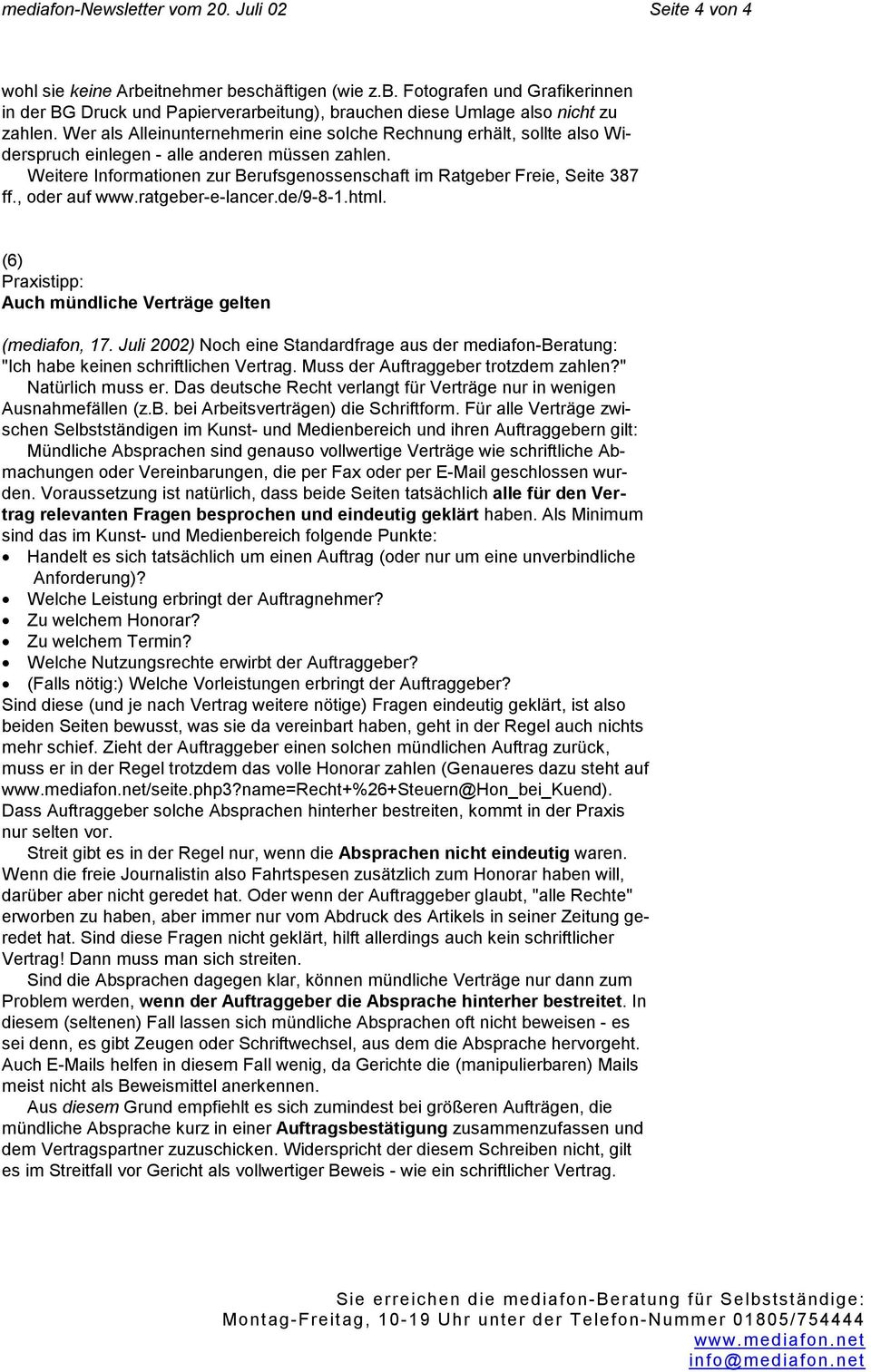 , oder auf www.ratgeber-e-lancer.de/9-8-1.html. (6) Praxistipp: Auch mündliche Verträge gelten (mediafon, 17.