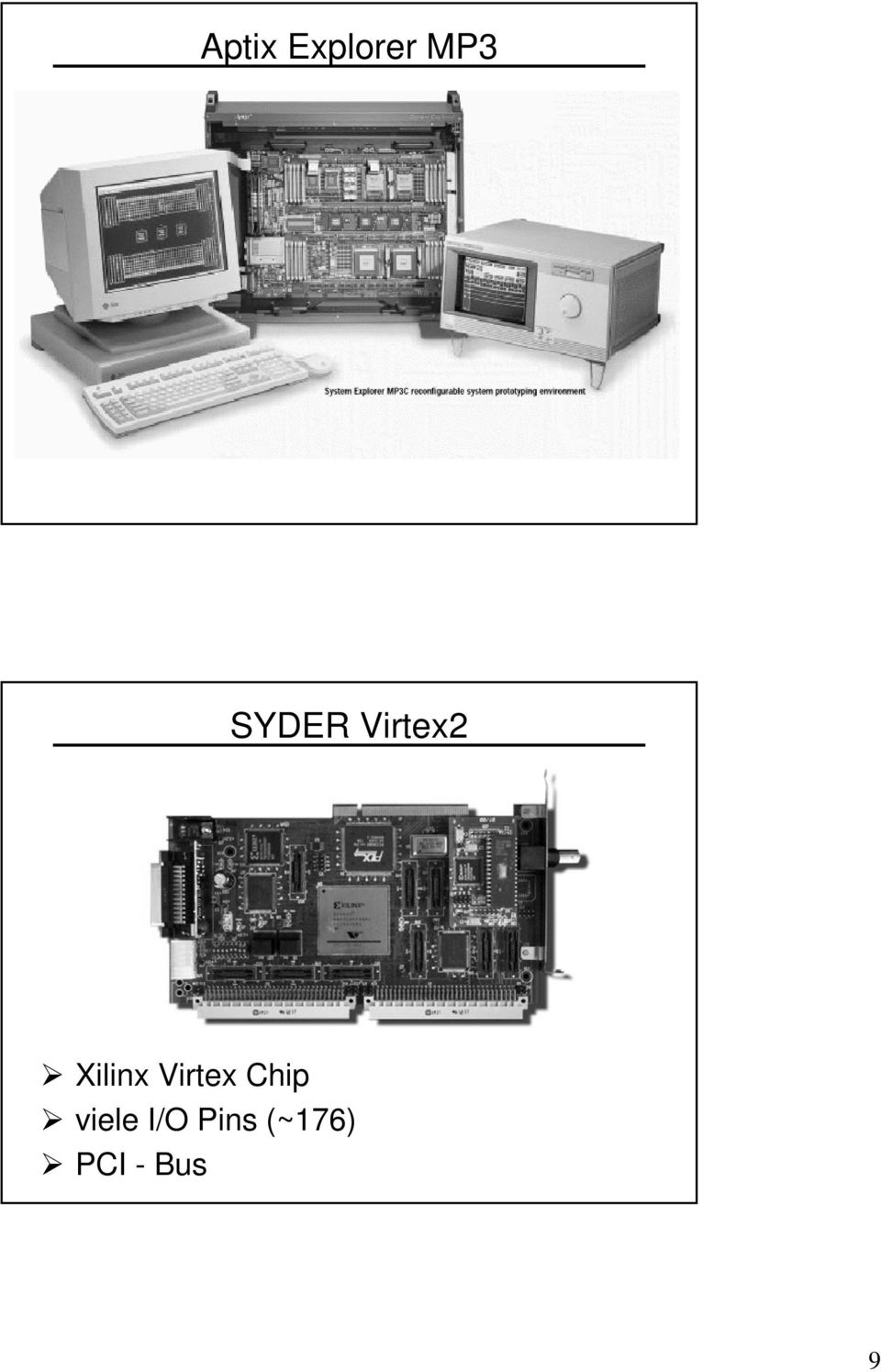 Virtex Chip viele I/O
