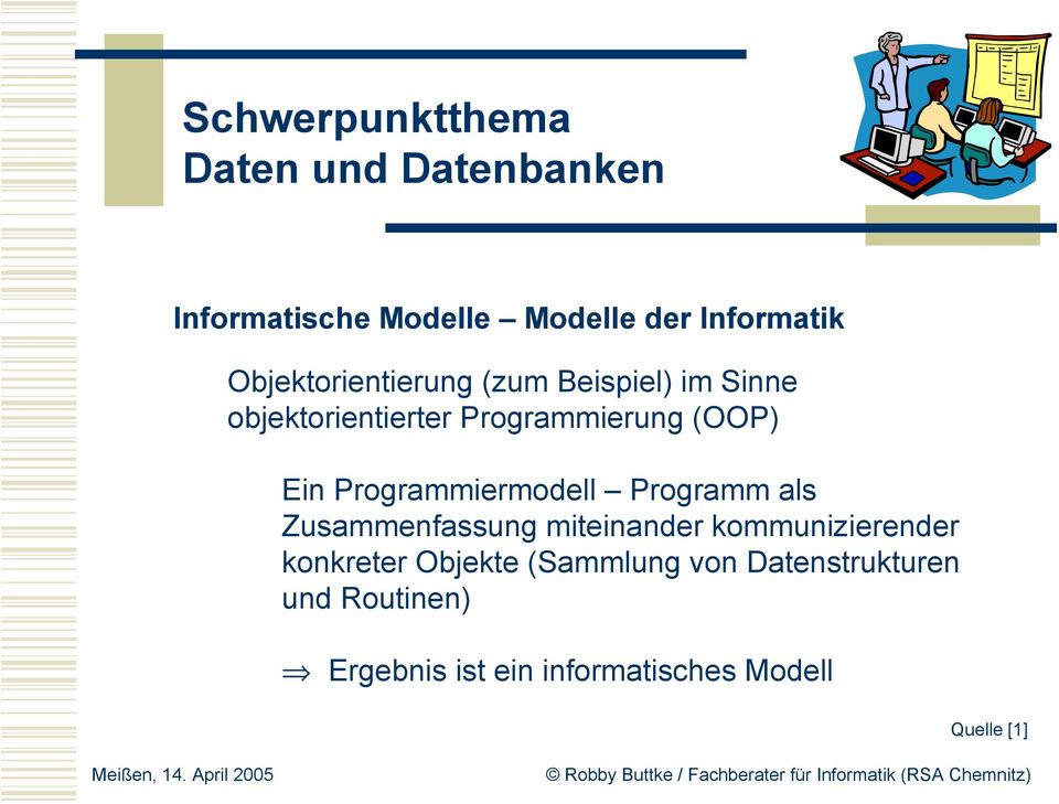 als Zusammenfassung miteinander kommunizierender konkreter Objekte (Sammlung