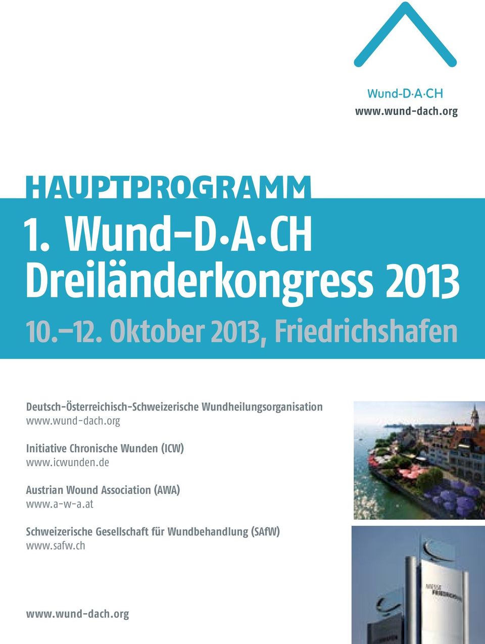 www.wund-dach.org Initiative Chronische Wunden (ICW) www.icwunden.